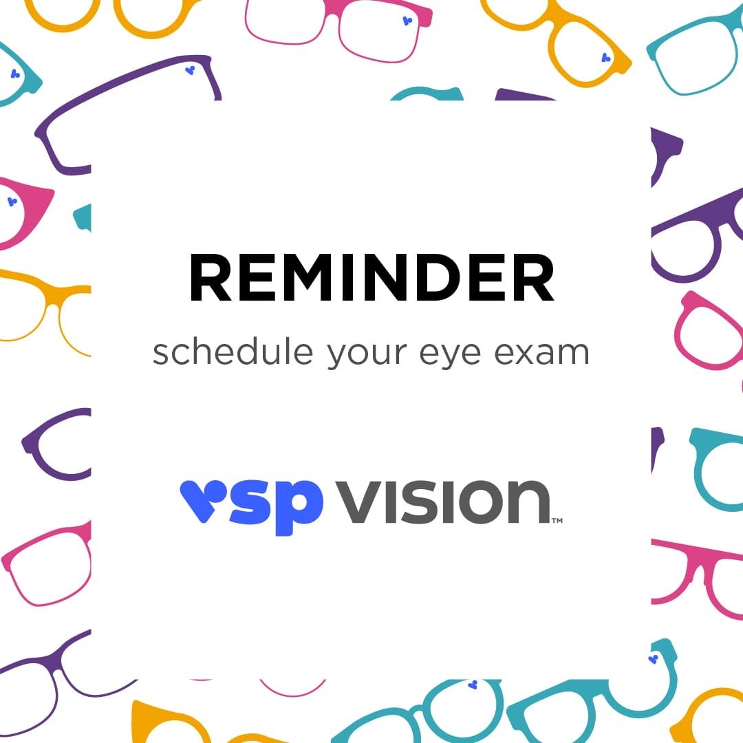 VSP Vision reminder to schedule your eye exam